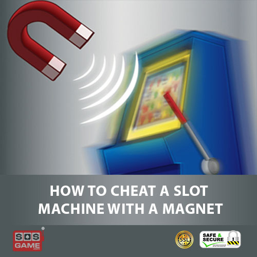 How to Cheat a Slot Machine with a Magnet