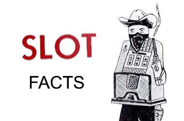 Slot facts