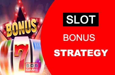 Slot bonus strategy