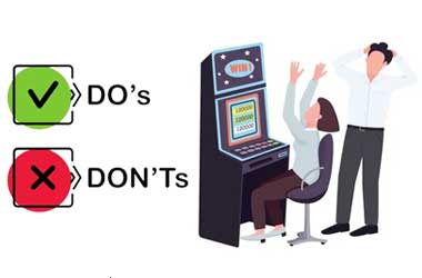 Slot Machine Do's and Don'ts